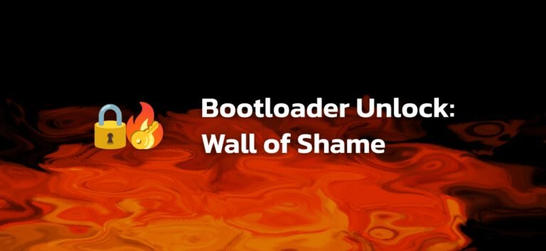 Bootloader Unlock Wall of Shame Bootloader Unlock Wall of Shame