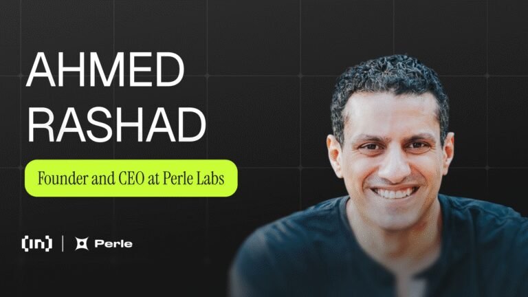 Perle Labs CEO Ahmed Rashad on Why AI Needs Verifiable Data Infrastructure